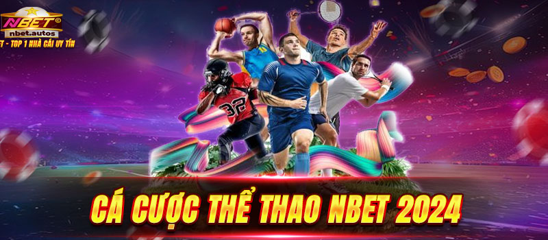Hiểu cơ bản về sảnh thể thao NBET thế nào?
